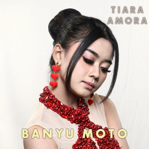 Listen to Banyu Moto song with lyrics from Tiara Amora
