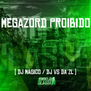 DJ VS DA ZL的專輯Megazord Proibido (Explicit)