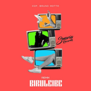 Album Biruleibe (Remix) (Explicit) from Bruno Motta