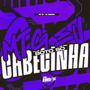 Album MTG eu Boto só a Cabecinha (Explicit) from dj cauazim