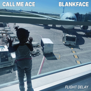 ดาวน์โหลดและฟังเพลง Flight Delay พร้อมเนื้อเพลงจาก Call Me Ace