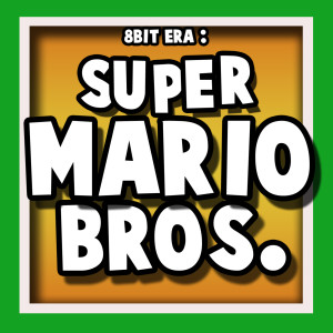 Listen to Super Mario song with lyrics from 8 Bit Era