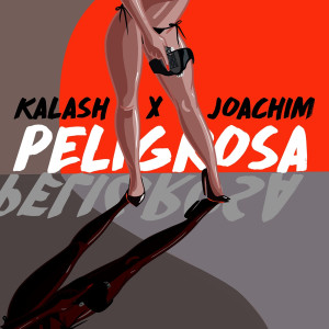 Listen to Peligrosa song with lyrics from Kalash
