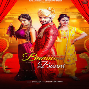 Listen to Banna Banni song with lyrics from Bani Kaur