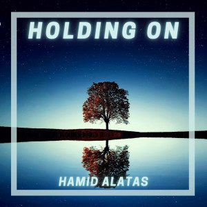 Holding On dari Hamid Alatas