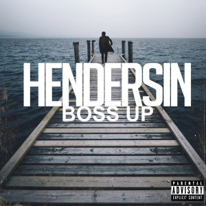 Listen to Boss Up (Explicit) song with lyrics from Hendersin