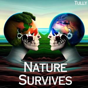 Album Nature Survives oleh Tully