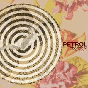 Album George VI ("Little Joey") oleh PETROL