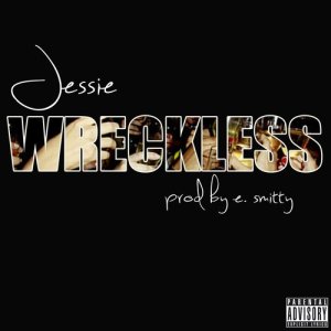 ดาวน์โหลดและฟังเพลง Wreckless (Explicit) พร้อมเนื้อเพลงจาก Jessie & The Gentlemen