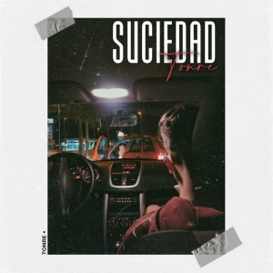 收聽Tonre的Suciedad歌詞歌曲