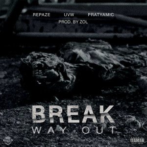 Listen to Break/Way Out (Explicit) song with lyrics from Repaze