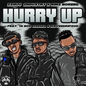 收聽Ishuu Industry的Hurry Up歌詞歌曲
