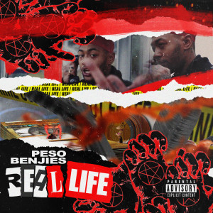 Listen to Real Life (Explicit) song with lyrics from Peso Benjies