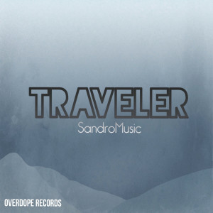 Dengarkan Traveler lagu dari SandroMusic dengan lirik