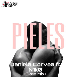 ดาวน์โหลดและฟังเพลง Pieles (Skae Mix) พร้อมเนื้อเพลงจาก Daniela Corvea
