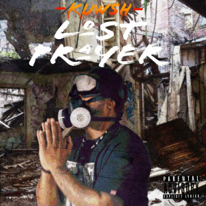Dengarkan Lost Prayer (Explicit) lagu dari Kuwsh dengan lirik