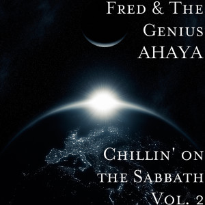 Album Chillin' on the Sabbath Vol. 2 from Fred & The Genius AHAYA