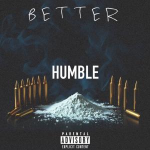 收聽BettaNoize的HUMBLE (Explicit)歌詞歌曲