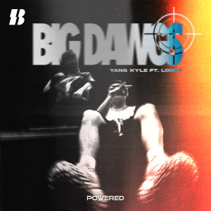 Listen to Big Dawgs (feat. Loopy) song with lyrics from Yang Kyle