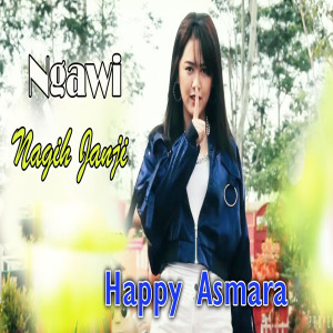 收聽Happy Asmara的Ngawi Nagih Janji (其他)歌詞歌曲