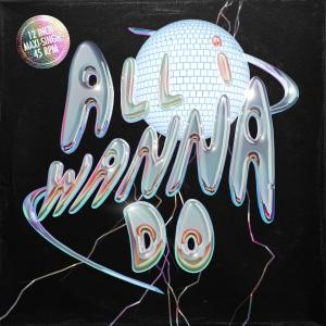 Album All I Wanna Do (Radio Edit) oleh Dance System