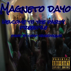 Magneto Dayo的專輯Welcome to the Party Freestyle (Explicit)