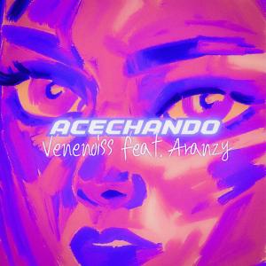 Venenoiss的專輯ACECHANDO (feat. Aranzy)