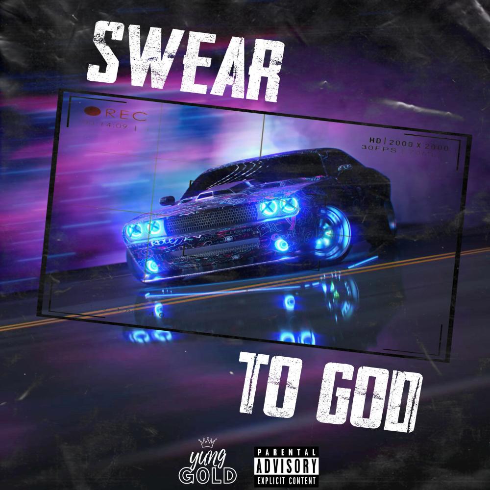 SWEAR TO GOD (Explicit)