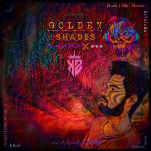 Srinivas的專輯Golden. Shades (feat. kash)