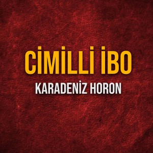 Cimilli İbo的專輯Karadeniz Horon