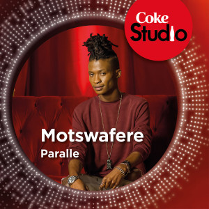 ดาวน์โหลดและฟังเพลง Paralle (Coke Studio South Africa: Season 1) พร้อมเนื้อเพลงจาก Motswafere