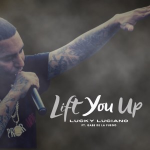 Lift You Up (feat. Gabe De La Fuego)