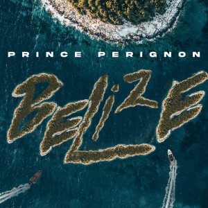 Album Belize oleh Prince Perignon