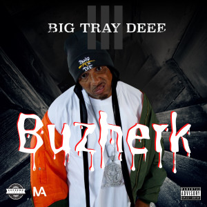 Big Tray Deee的專輯Buzherk (Explicit)