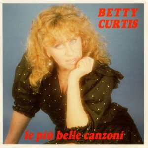 ดาวน์โหลดและฟังเพลง È vero พร้อมเนื้อเพลงจาก Betty Curtis