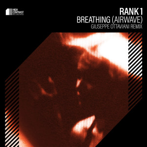 Rank 1的專輯Breathing (Airwave) [Giuseppe Ottaviani Remix]