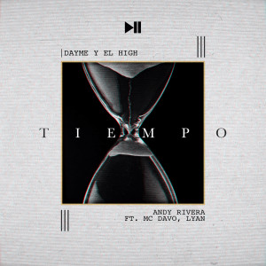 ดาวน์โหลดและฟังเพลง Tiempo (feat. Mc Davo & Lyan) พร้อมเนื้อเพลงจาก Dayme y El High