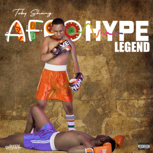 อัลบัม AfroHype Legend (Explicit) ศิลปิน Toby Shang