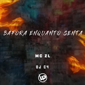 ดาวน์โหลดและฟังเพลง Bafora Enquanto Senta พร้อมเนื้อเพลงจาก MC ZL