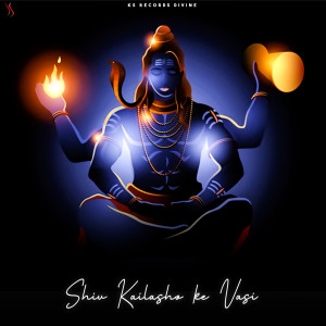 Listen to Shiv Kailasho Ke Vasi song with lyrics from Kapil Jangir