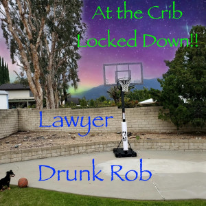 Album At the Crib Locked Down!! (Explicit) from Lawyer