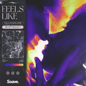 Listen to Feels Like song with lyrics from Millforlife