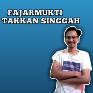 Album Takkan Singgah oleh Fajar Mukti