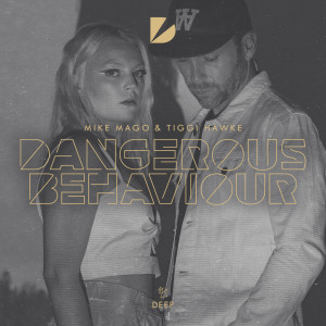 收聽Mike Mago的Dangerous Behaviour (Original Mix)歌詞歌曲