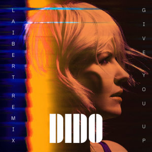 อัลบัม Give You Up (Laibert Remix) ศิลปิน Dido