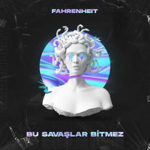 Album Bu Savaşlar Bitmez oleh Fahrenheit