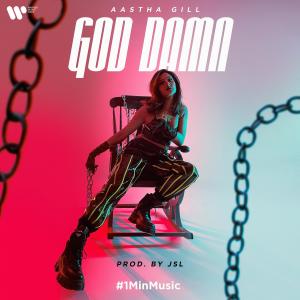 Aastha Gill的專輯God Damn - 1 Min Music