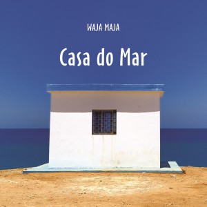 Album Casa do mar from WAJA MAJA