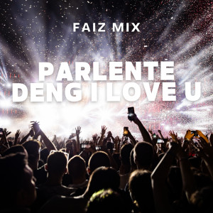 收聽Toton Caribo的PARLENTE DENG I LOVE U歌詞歌曲
