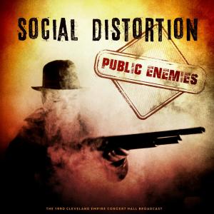 อัลบัม Public Enemies (Live 1990) ศิลปิน Social Distortion